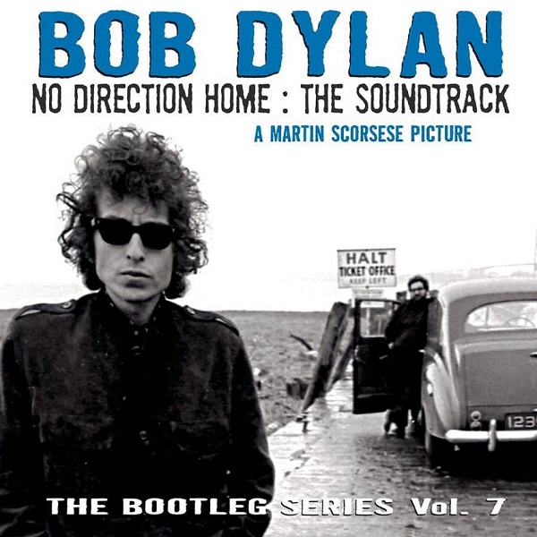 Bob Dylan - The Bootleg Series Vol. 7, No Direction Home: The Soundtrack (1962-1966)